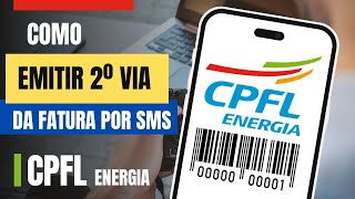 Como tirar segunda via fatura por Mensagem SMS da CPFL Energia