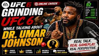 Grinding UFC 6 While Talking About Dr. Umar Johnson 🥊