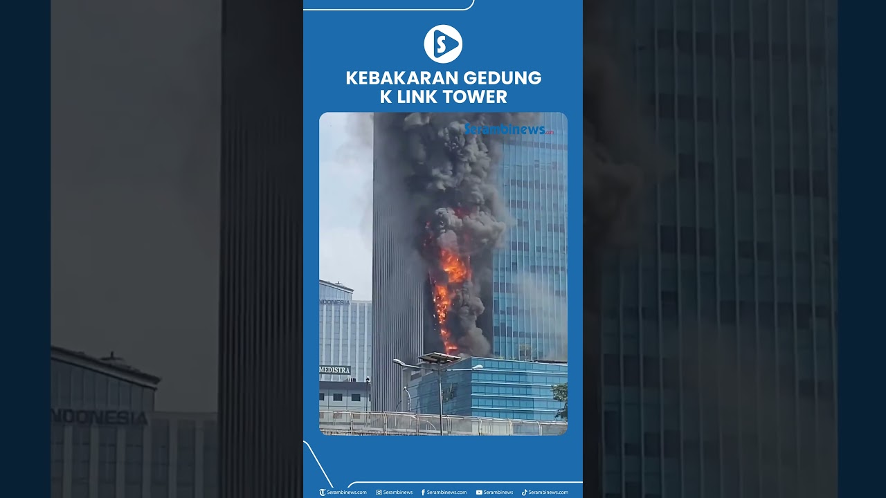 Kebakaran Gedung K Link Tower