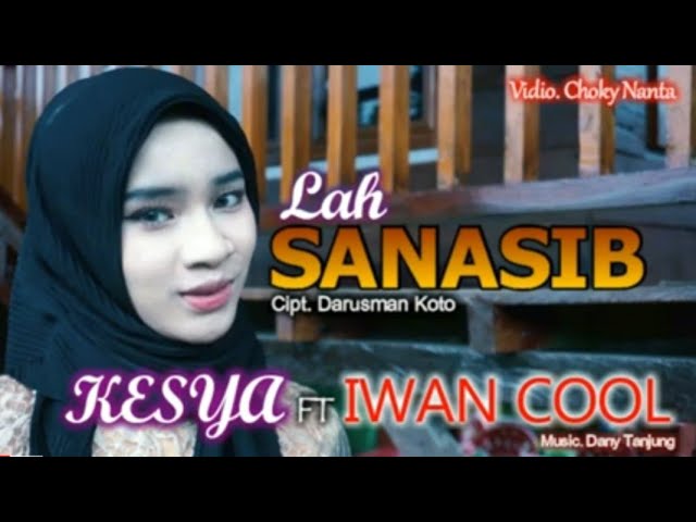 LAH SANASIB || KESYA FEAT IWAN COOL || LAGU MINANG TERBARU 2021 class=