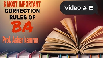 BA ENGLISH CORRECTION RULES, 2nd VIDEO | AlphA with AshAr
