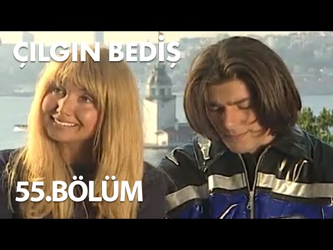 Çılgın Bediş 55.Bölüm - Full Bölüm