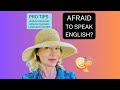 4 Tips for Facing Your Fears of Speaking English