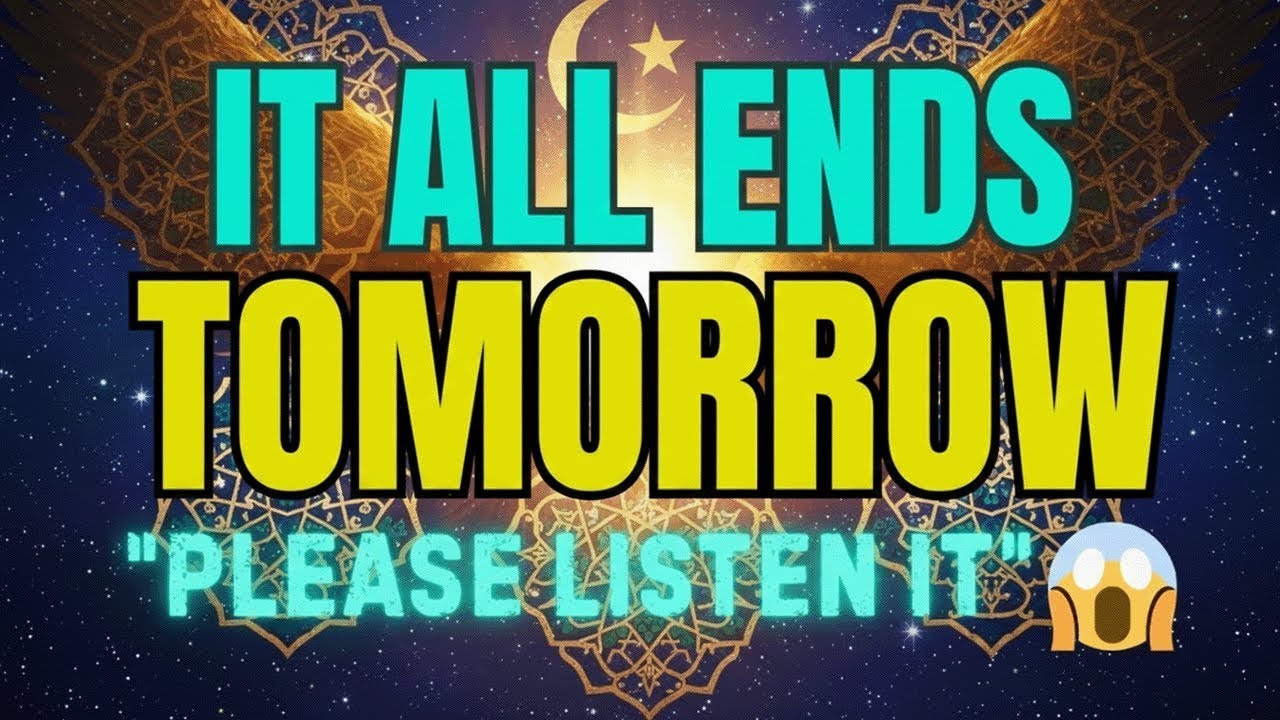 Chosen Ones It All Comes To An End Tomorrow Because Of What You’ve Done ⚠️⏳ - RationalDeen