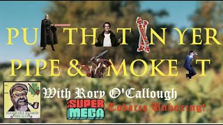 🍀"Put That In Yer Pipe & Smoke It" MEGA-TOBACCO UNBOXING(s)!! EP 3 of 2021