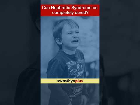 Can Nephrotic Syndrome be completely cured? | Dr Ankur Chaudhary | #Shorts