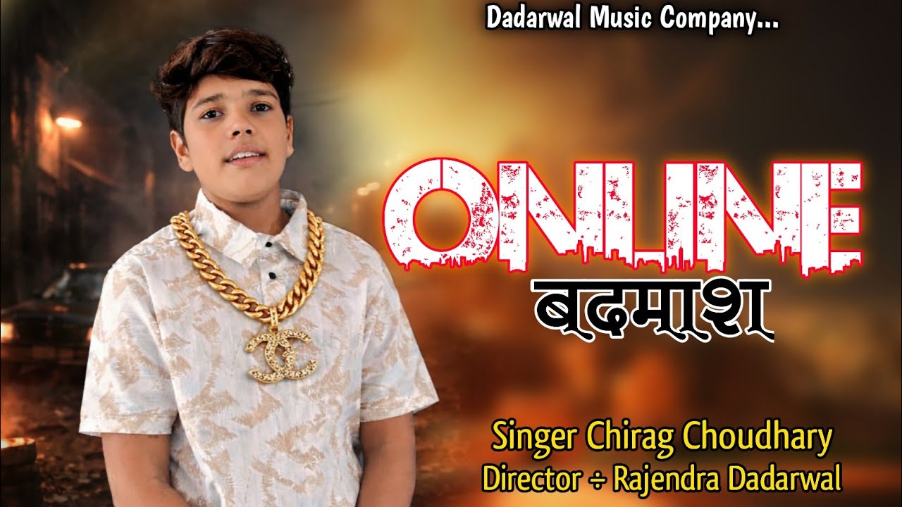 Online Badmash || ऑनलाइन बदमाश || Gengster Song Chirag Choudhary 