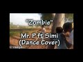 Mr P Zombie Ft Simi Dance Cover 