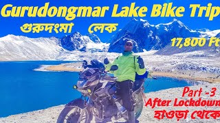 Gurudongma Lake Bike Trip//North Sikkim Tour  // Kolkata to Sikkim Bike Trip