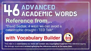 46 Advanced Academic Words Ref from "David Sedlak: 4 ways we can avoid a catastrophic drought | TED"