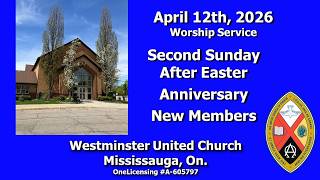 Worship Service April 12th, 2026 Second Sunday after Easter / Anniversary / Receiving new members