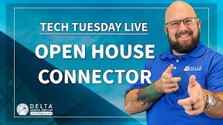 Tech Tuesday LIVE - Open House Connector