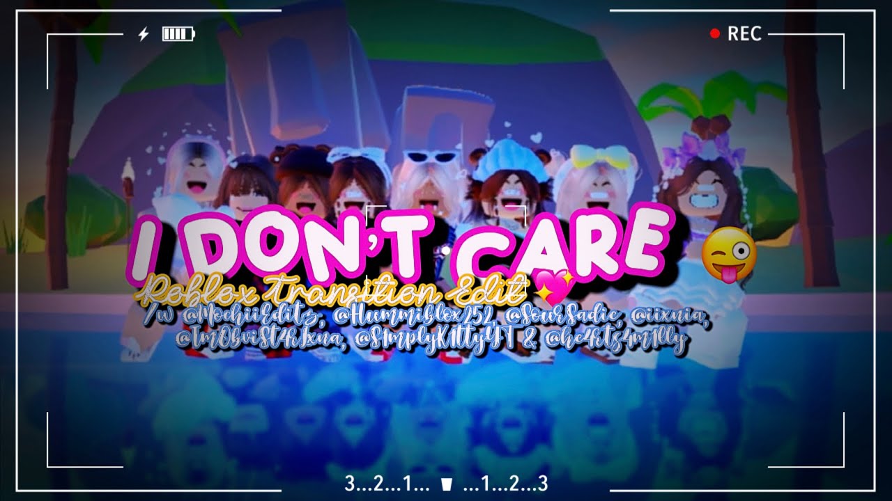 I Don’t Care 😜 || Roblox Transition Edit 💖 || 🌺 - YouTube