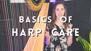 Basics of Harp Care!