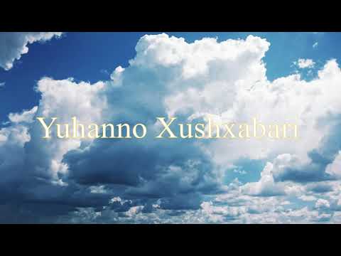 Video: Yuhanno Xushxabarining xabari nima?