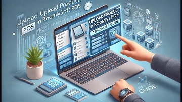 How to Upload a Product in Roomlysoft POS Software | Step-by-Step Guide