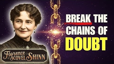 This Will Transform Doubt Into Unstoppable Action   Florence Scovel Shinn