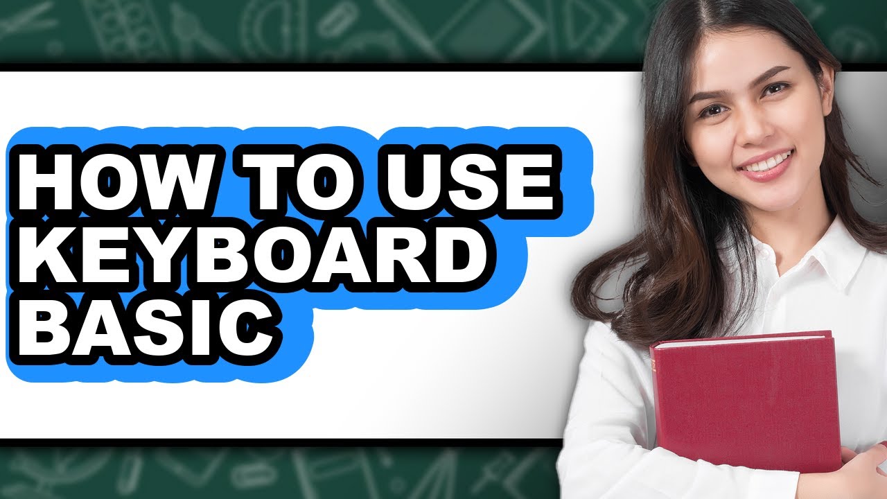 How to Use Keyboard Basic - Step by Step