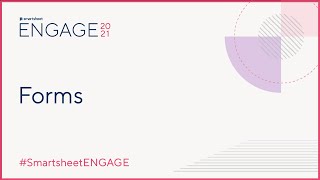 ENGAGE 2021 | Introduction To Our New Forms