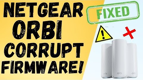 SOLVED ✅ : Netgear Orbi Corrupt Firmware, Red Blinking Led On Netgear Orbi Mesh WiFi |