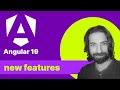 Angular 19 new features