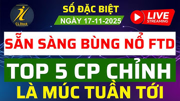 🔴 SỐ ĐẶC BIỆT | VNINDEX SẴN SÀNG BÙNG NỔ FTD, TOP 5 CỔ PHIẾU CHỈNH LÀ MÚC