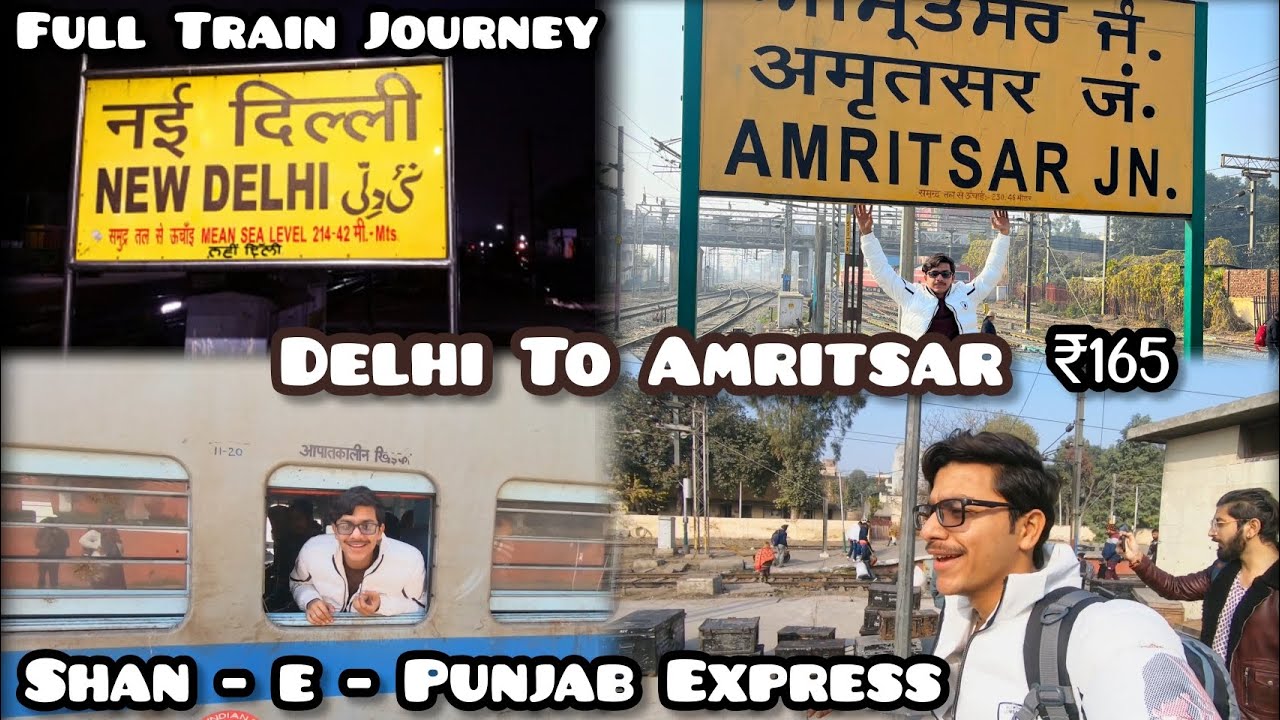 New Delhi To Amritsar Full Train Journey Shan e Punjab Express 12497 * Train mai hui