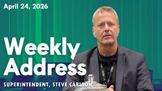 Weekly Superintendent Address: April 24, 2026