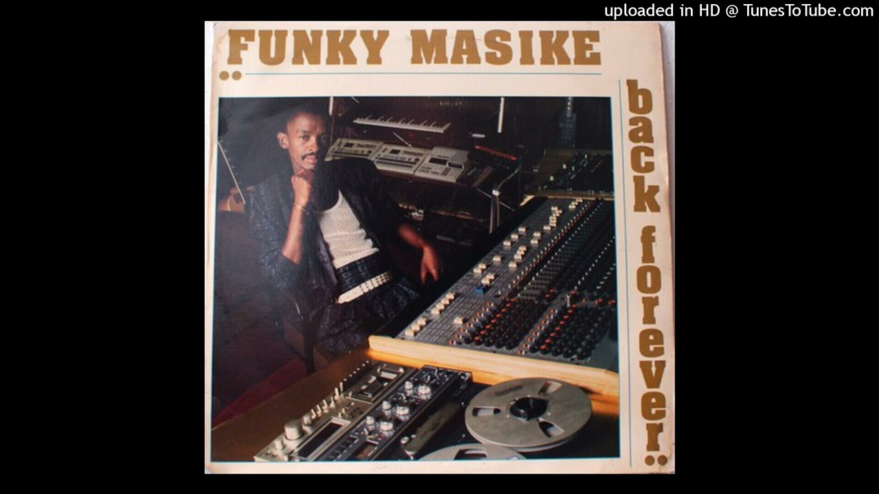 Funky Masike   I Know How It Is