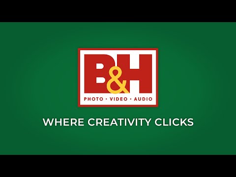 B&H - Where Creativity Clicks