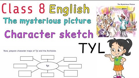 class 8 English Character sketch of Tyl | Tyl | class 8 English chapter 1 questions and answers |