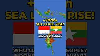 +500m/1640ft Sea Level Rise!🌊Indonesia 🇮🇩 vs Myanmar 🇲🇲