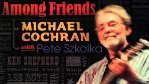 Play Me - Among Friends; Michael Cochran with Pete Szkolka