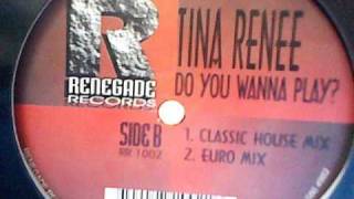 Tina Renee  Do You Wanna Play euro Mix