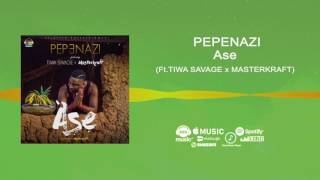 Pepenazi ft Tiwa Savage, Masterkraft - Ase [Official Audio] | Freeme TV