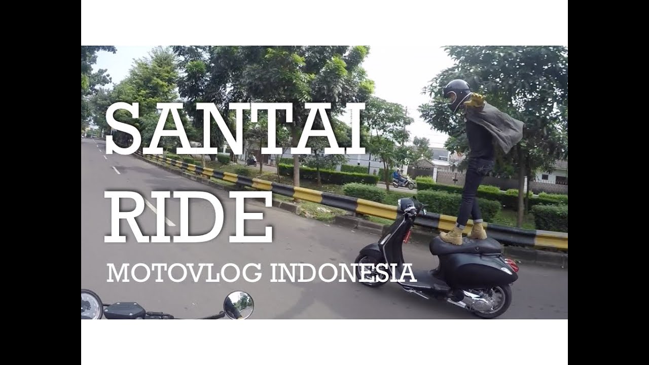 Santai Ride Indonesia motovlog58 YouTube