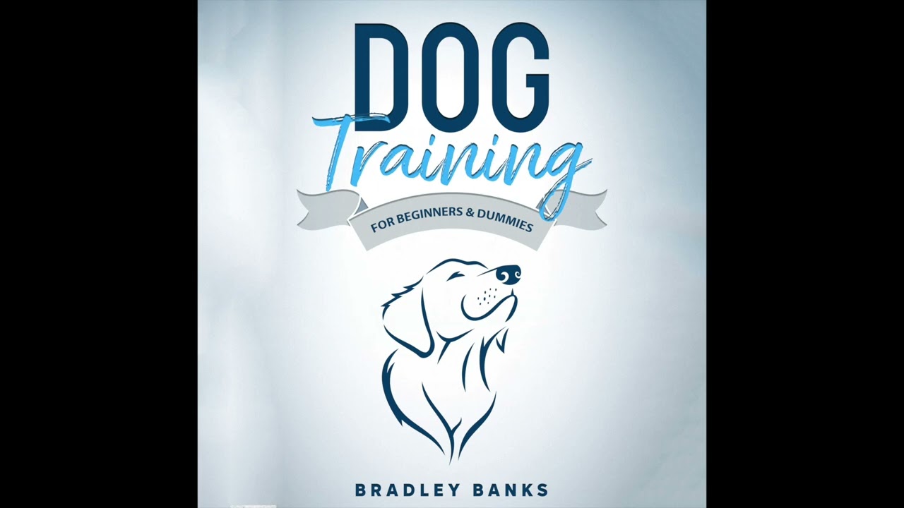 Dog Training for Beginners & Dummies - Audiobook