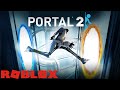 Portal 2 Story mode: The Courtesy Call ROBLOX FULL GAMEPLAY.
