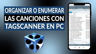 Cómo organizar o enumerar las canciones o música con el programa TAGSCANNER en PC