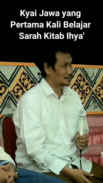 Gus Baha: Kyai Jawa yang Pertama Kali Belajar Sarahnya Kitab Ihya'