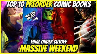 Massive 🔥 Top 10 New Preorder Comics To Buy HOT LIST 🔥 Final Order Cutoff Comic Books