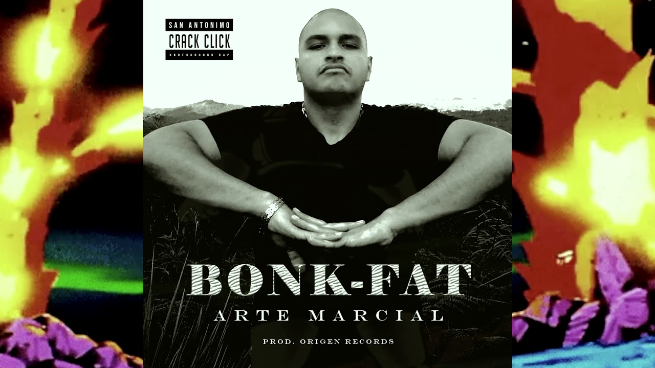 Bonk-Fat - Hip-Hop Hooray ft. Sarc /// ARTE MARCIAL