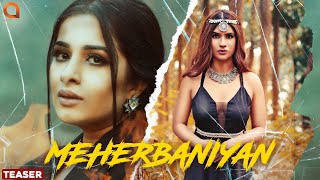 Meherbaniyan( Teaser)| Simran Choudhary | Sara Gurpal | Varun Gupta |Gold Boy | Amplify |Sky
