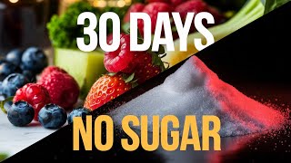 7 Changes Your Body Makes When You Quit Sugar for 30 Days