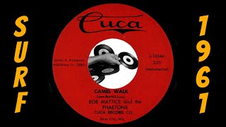 Bob Mattice And The Phaetons - Camel Walk [Cuca] 1961 Rare Surf Instrumental 45