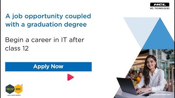 HCL’s TechBee Program| Opportunity to build a career in IT coupled with a graduation degree