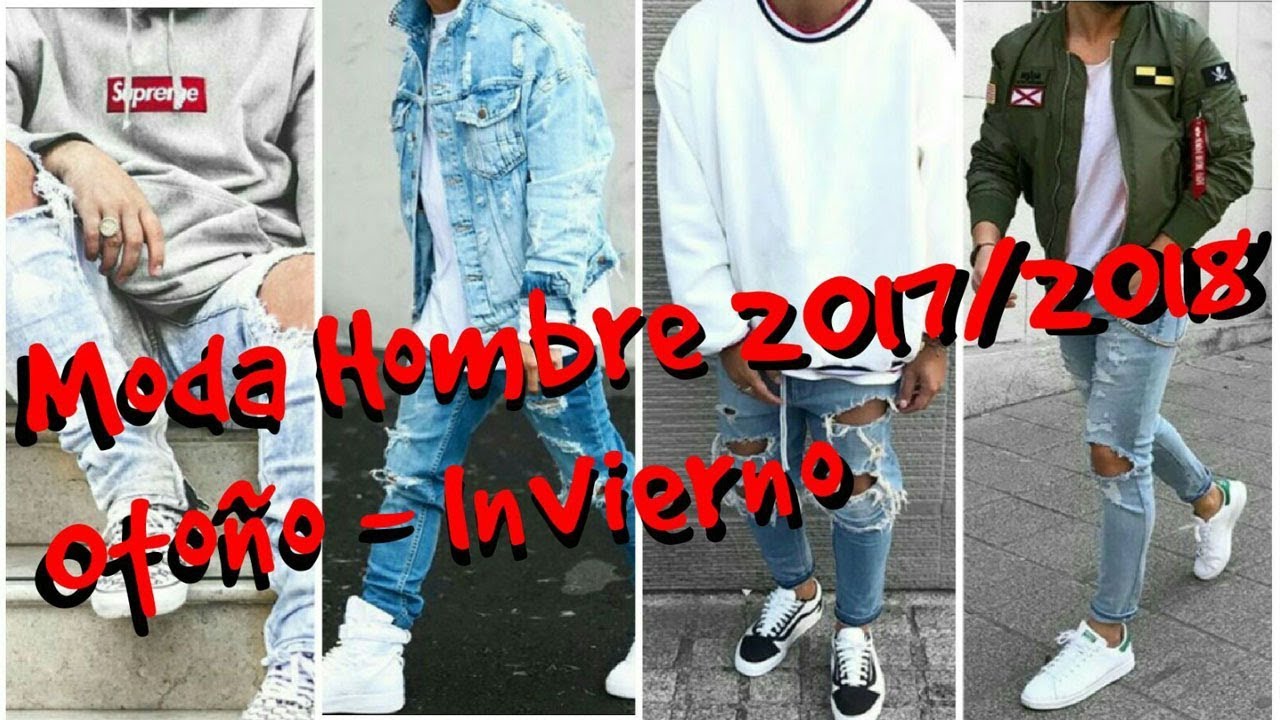 HOMBRE OTOÑO - INVIERNO 2017/2018 (Street & Urban Wear Style) (Parte 1) - YouTube