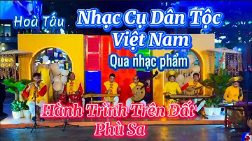 Mời Quý Vị thưởng thức nhạc cụ Dân Tộc VN,Hoà tấu qua nhạc phẩm HÀNH TRÌNH TRÊN ĐẤT PHÙ XA-Đặc Sắc