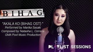 Playlist Sessions: Marika Sasaki – Akala Ko (Bihag OST)
