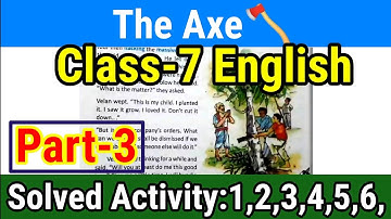 Class-7 English Lesson-11 the Axe Solved Activity ||